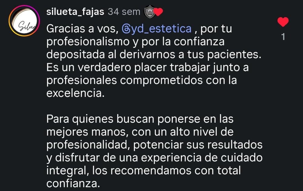 Gracias a vos por tu profesionalismo y por la confianza depositada al derivarnos a tus pacientes. Es un verdadero placer trabajar junto a profesionales comprometidos con la excelencia. Para quienes buscan ponerse en las mejores manos, con un alto nivel de profesionalidad, potenciar sus resultados y disfrutar de una experiencia de cuidado integral, los recomendamos con total confianza.